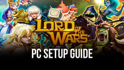 How to Play Lord of The Wars: Kingdoms on PC with BlueStacks
