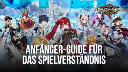 Demian Saga Anfänger-Guide – Kampfmechanik, Gacha-System und Währungen erklärt