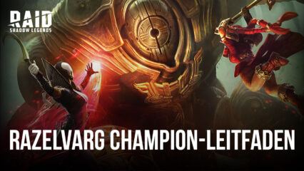 RAID: Shadow Legends – Razelvarg Champion-Leitfaden