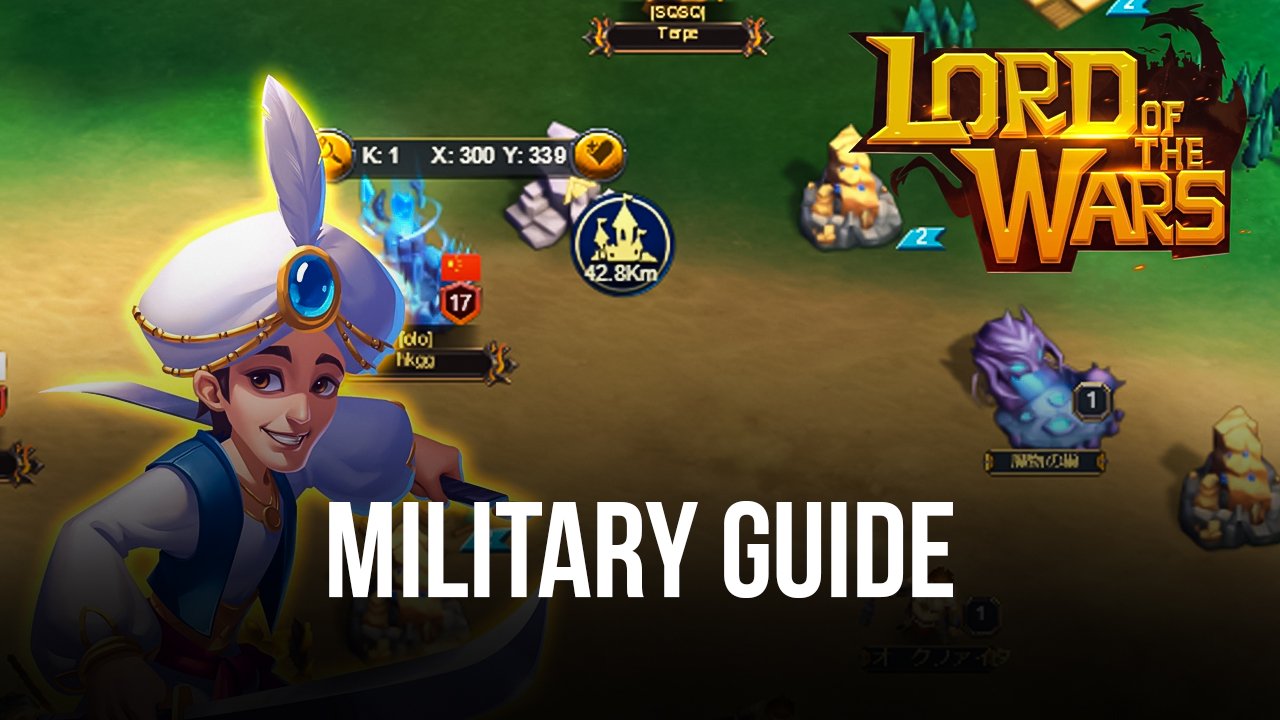 Lord of The Wars: Kingdoms Military Guide | BlueStacks