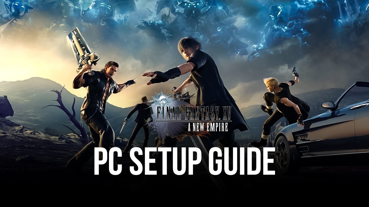 Final Fantasy XV: A New Empire - Apps on Google Play