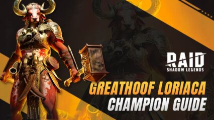 RAID: Shadow Legends – Greathoof Loriaca for Abilities, Masteries, Artifacts, and Team Comps