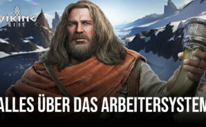 Viking Rise Worker Guide – Alles, was du über das Arbeitersystem wissen musst