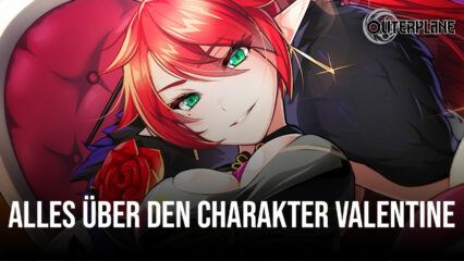 Outerplane – Charakter Guide für Valentine