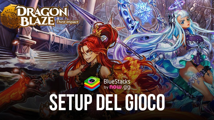 Come giocare a Dragon Blaze su PC o Mac con BlueStacks