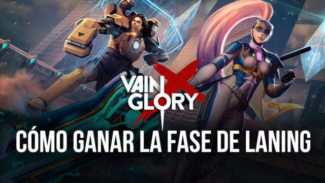 Vainglory – Los Mejores Trucos y Consejos Para Ganar la Fase de Laning