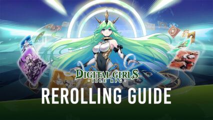 Reroll Guide for Digital Girls: Idle RPG – Unlock the Best Characters in the Game From the Very Beginning
