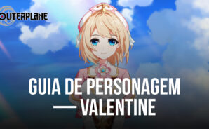 Guia de Personagem de Outerplane — Valentine