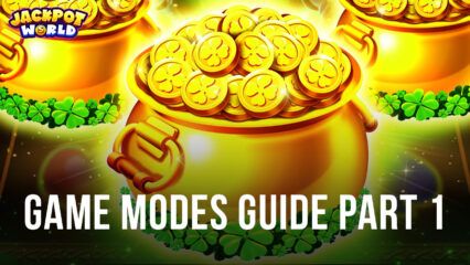 Jackpot World – Slots Casino Game Modes Guide: Part 3
