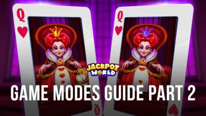 Jackpot World – Slots Casino Game Modes Guide: Part 3