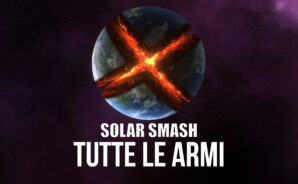 Tutte le Armi di Solar Smash!