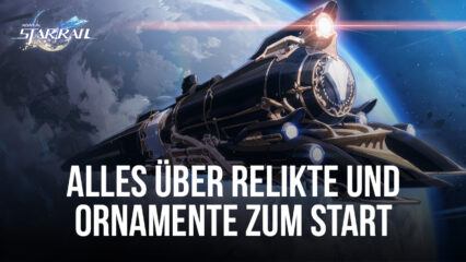 Honkai: Star Rail – Alle Relikte und planetarischen Ornamente zum globalen Start