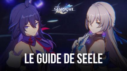 Honkai: Star Rail – Le Guide de Seele