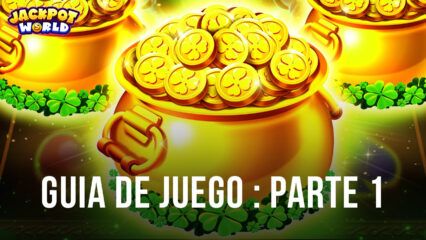 Jackpot World – Slots Casino Guía de modos de juego : Parte 1