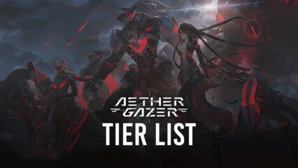Aether Gazer Tier List – Ranking the Best Characters to Use