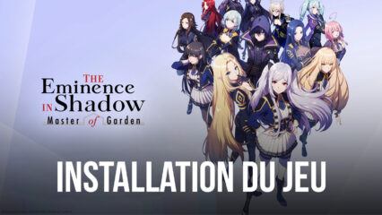 Comment Jouer à The Eminence in Shadow sur PC avec BlueStacks