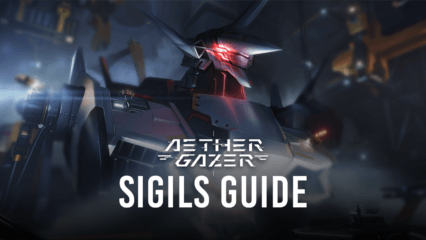 Aether Gazer – List of All the Sigils at Global Launch