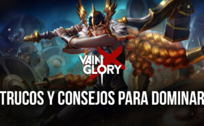 Los Mejores Trucos y Consejos de Vainglory Para Dominar Todas tus Partidas