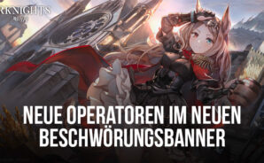 Arknights &#8211; Die Operatoren Archetto, Flametail, Leizi, Chiave und Ashlock werden im neuen Beschwörungsbanner vorgestellt