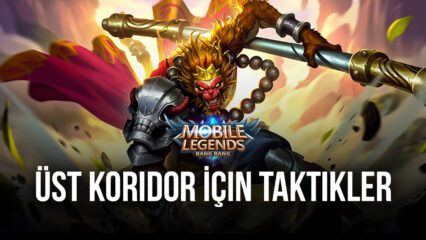 Mobile Legends Bang Bang Üst Koridor Taktikleri