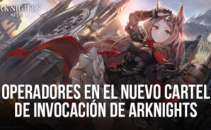 Arknights: los operadores Archetto, Flametail, Leizi, Chiave y Ashlock aparecen en el nuevo cartel de invocación