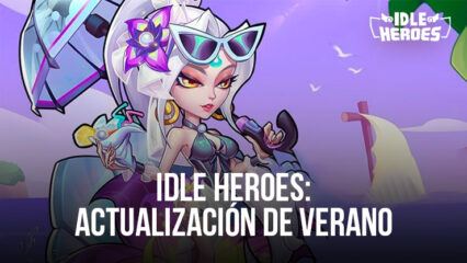 Idle Heroes: la actualización de verano trae toneladas de eventos y Filo Destellante Xia Blooming Tequila Skin