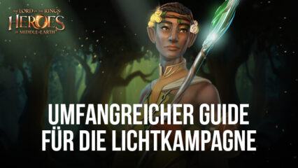 The Lord of the Rings: Heroes of Middle Earth – Guide für die Lichterkampagne