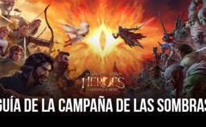 The Lord of the Rings: Héroes de Tierra-media – Guía de la Campaña de la Sombra