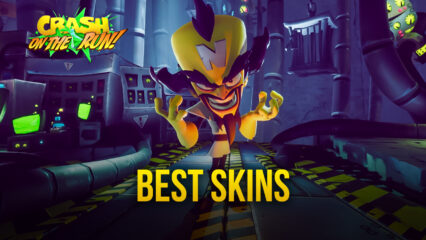 Crash Bandicoot: On the Run – The Best Skins in the Game