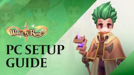 How to Install and Play World of Rune – Fantasy MMORPG on PC with BlueStacks