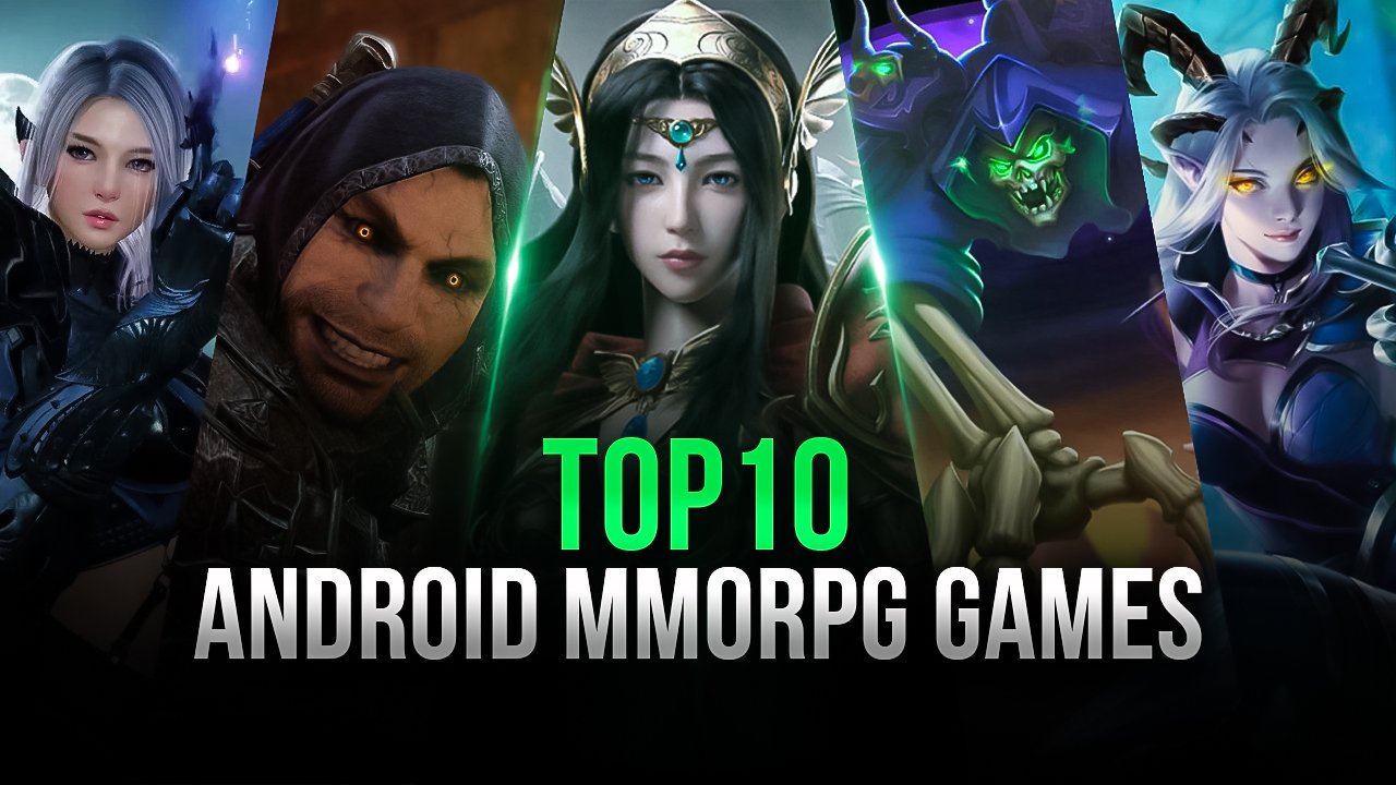 Top 10 Android Mmorpgs To Play In 21 Bluestacks