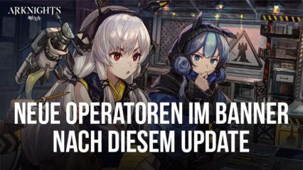 Arknights – Die Operatoren Hoshiguma, Thorns, Glaucus, GreyThroat und Iris im Standard Banner #88