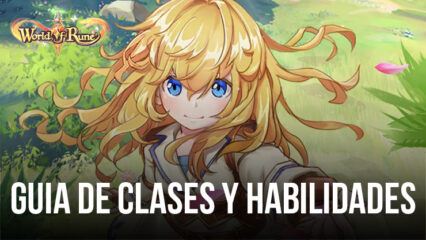 World of Rune Fantasy MMORPG – Guía de Clases y Habilidades