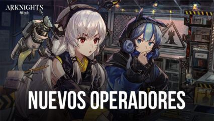 Arknights: Los operadores Hoshiguma, Thorns, Glaucus, GreyThroat e Iris aparecen en el banner estándar #88