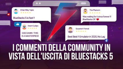 I commenti della community internazionale in vista dell’uscita di BlueStacks 5