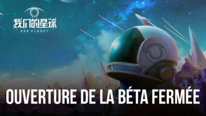 La Béta Fermée d’Our Planet Mobile, le Nouveau MMORPG dans l’Espace de Tencent, Commencera le 15 juin 2023