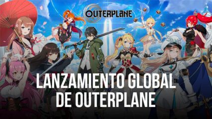 El juego de rol por turnos ‘Outerplane’ se lanza globalmente en dispositivos Android e iOS