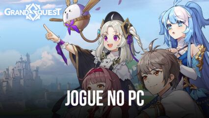 Passo a passo de como jogar Grand Quest no PC ou Mac com o BlueStacks