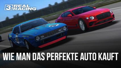 Wie du in Real Racing 3 das perfekte Auto kaufst