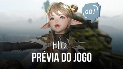 HIT 2: a aguardada aventura MMORPG da Nexon traz batalhas emocionantes