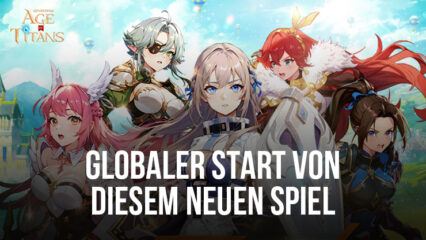 Weltweiter Start von Grand Cross: Age of Titans von Netmarble im August 2023