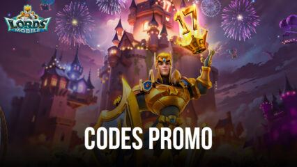 Obtenez des Bonus Gratuits dans Lords Mobile avec ce Code Promo