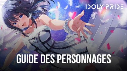 Présentation de Tous les Personnages d’IDOLY PRIDE: Idol Manager