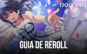 IDOLY PRIDE: Idol Manager – Guía de Reroll para un mejor comienzo