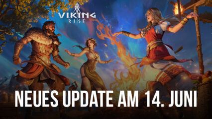 Viking Rise 14. Juni Update Patch-Notes: Neue Events, Optimierungen und Korrekturen