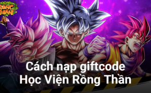 Học Viện Rồng Thần: Hướng dẫn nạp giftcode nhân dịp game ra mắt