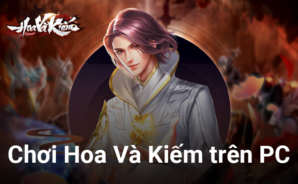 Trải nghiệm chơi Hoa Và Kiếm trên PC cùng BlueStacks