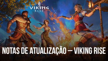 Notas de patch da atualização de 14 de junho de Viking Rise: Novos eventos, otimizações e correções