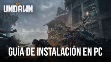 Cómo jugar Undawn en PC con BlueStacks