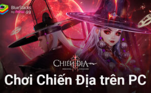 Trở thành anh hùng khi chơi Chiến Địa trên PC với BlueStacks